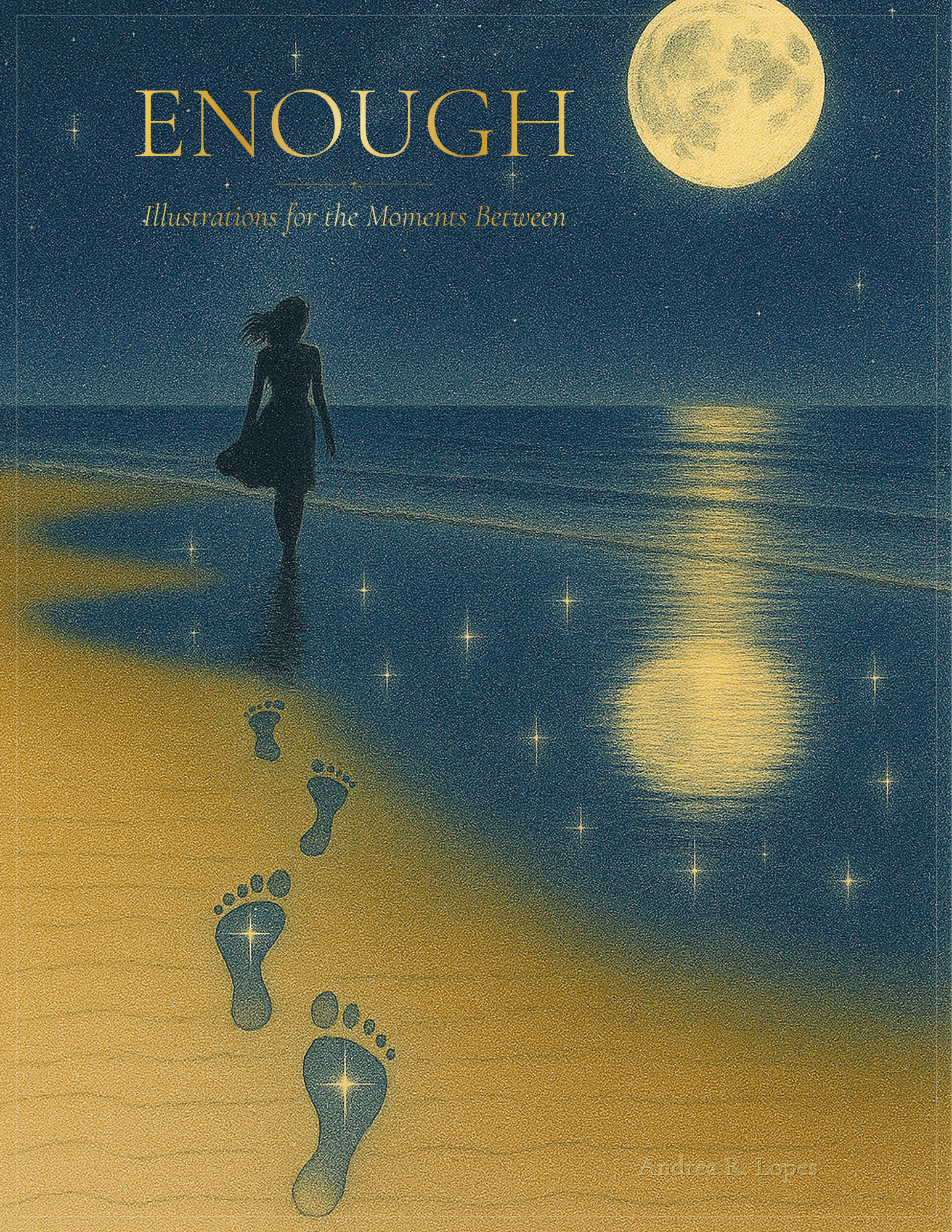 ENOUGH: Illustrations for the Moments Between — book cover by Andrea R. Lopes